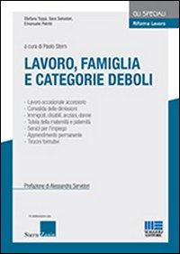 Riforma lavoro. Vol. 2: Lavoro, famiglia e categorie deboli