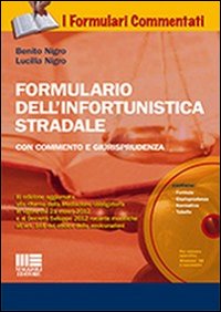 Formulario dell'infortunistica stradale. Con commento e giurisprudenza
