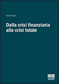 Dalla crisi finanziaria alla crisi totale