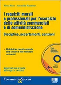 I requisiti morali e professionali per l'esercizio delle attività commerciali e di somministrazione