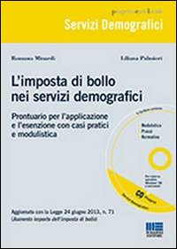 L'imposta di bollo nei servizi demografici. Prontuario per l'applicazione e l'esenzione con casi pratici e modulistica