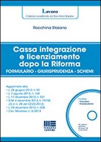 Cassa integrazione e licenziamento dopo la Riforma