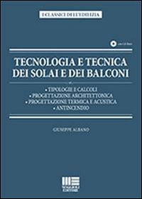 Tecnologia e tecnica dei solai e dei balconi