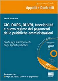 CIG, DURC, DUVRI, tracciabilità e nuovo regime dei pagamenti delle pubbliche amministrazioni
