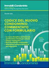 Codice del nuovo condominio commentato con formulario