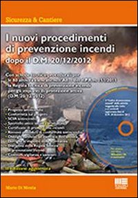 I nuovi procedimenti di prevenzione incendi dopo il D.M. 20/12/2012