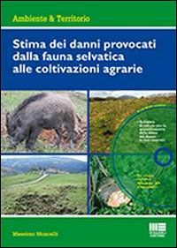 Stima dei danni provocati dalla fauna selvatica alle coltivazioni agrarie