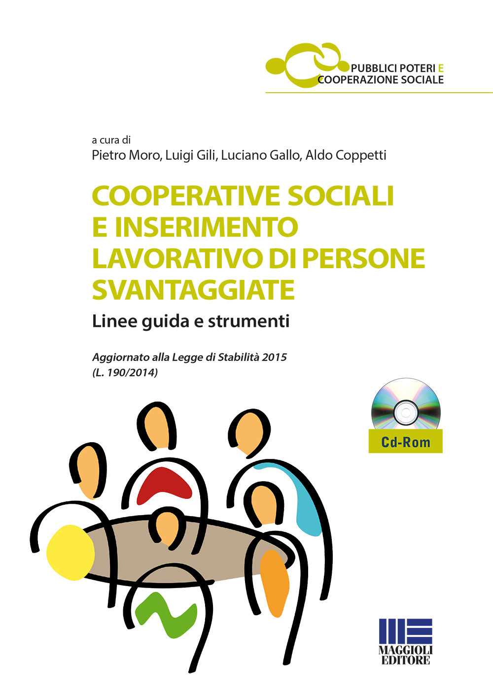 Cooperative sociali e inserimento lavorativo di persone svantaggiate. Linee guida e strumenti