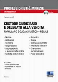 Il custode giudiziario ed il delegato alla vendita
