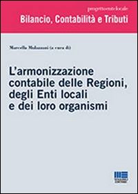 L'armonizzazione contabile delle Regioni, degli Enti locali e dei loro organismi