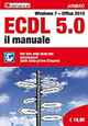ECDL 5.0. Il manuale. Windows 7 Office 2010