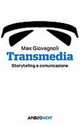 Transmedia. Storytelling e comunicazione