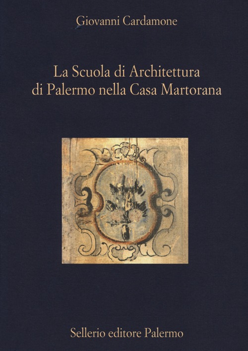 La scuola di architettura di Palermo nella Casa Martorana