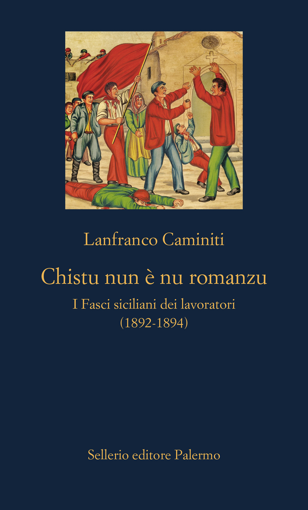 Chistu nun è nu romanzu. I Fasci siciliani dei lavoratori (1892-1894)