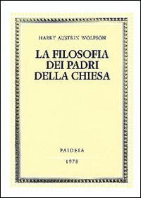 La filosofia dei Padri della Chiesa. Vol. 1: Spirito, Trinità, Incarnazione