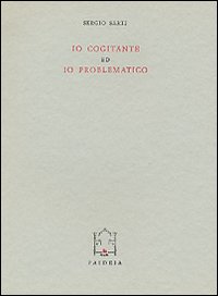 Io cogitante e io problematico
