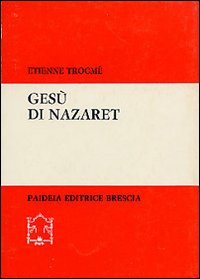 Gesù di Nazareth visto dai testimoni della sua vita