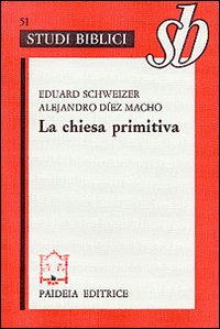 La chiesa primitiva. Ambiente, organizzazione e culto