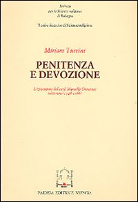 Penitenza e devozione. L'episcopato del cardinale Marcello Crescenzi a Ferrara (1746-1768)