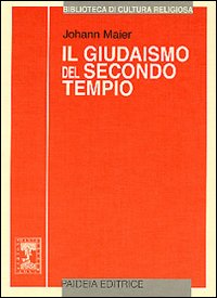 Il giudaismo del secondo tempio. Storia e religione