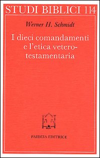 I dieci comandamenti e l'etica veterotestamentaria