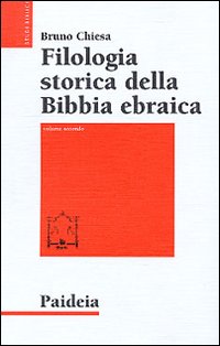 Filologia storica della Bibbia ebraica. Vol. 2: Dall'età moderna ai giorni nostri