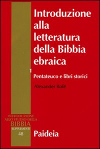 Introduzione alla letteratura della Bibbia ebraica. Vol. 1: Pentateuco e libri storici