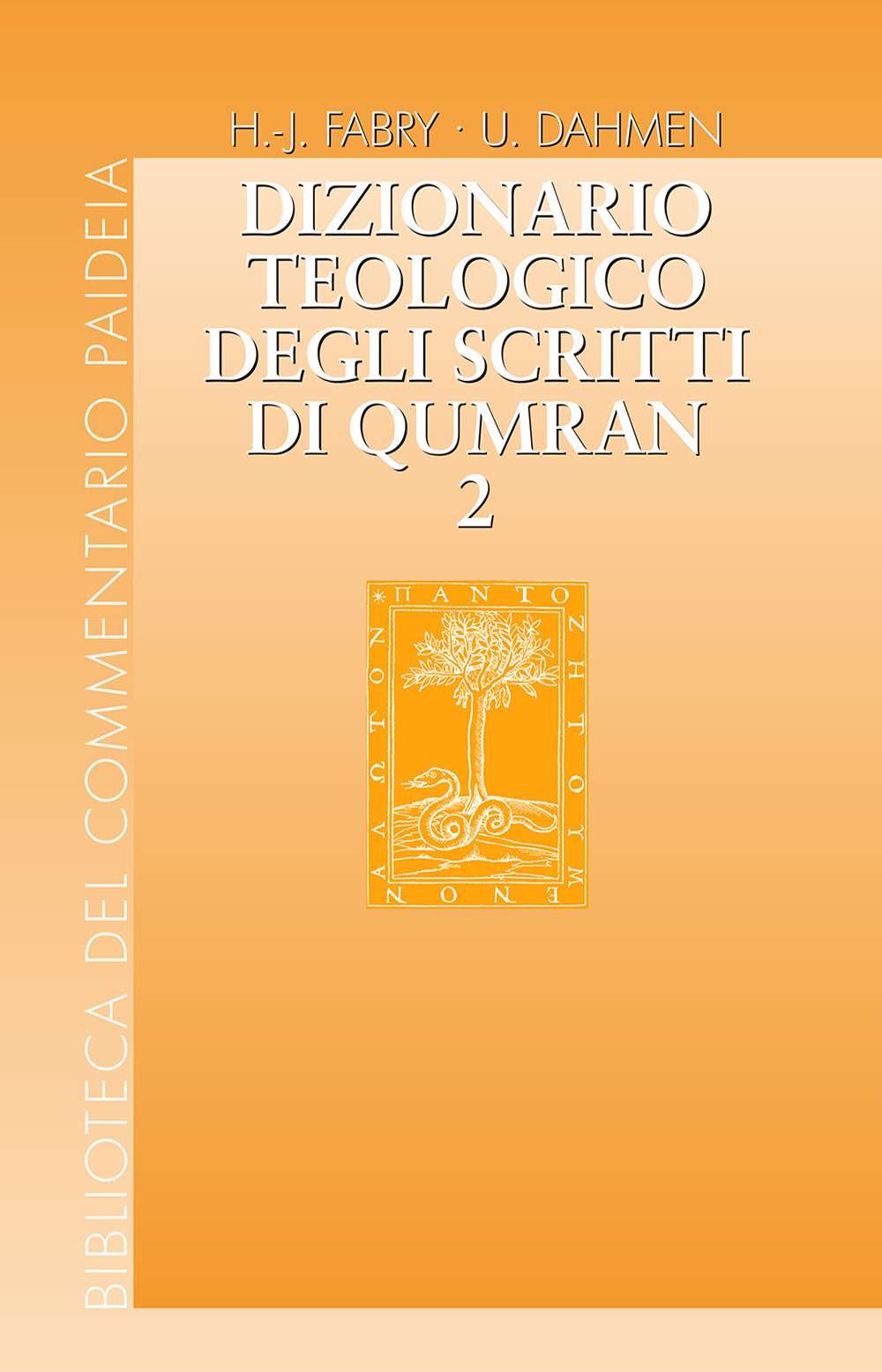 Dizionario teologico degli scritti di Qumran. Vol. 2: b‘h - hajil