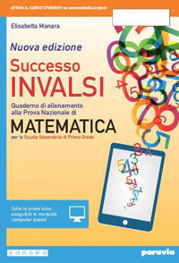 Successo INVALSI matematica. Quaderno di allenamento alla prova nazionale di matematica