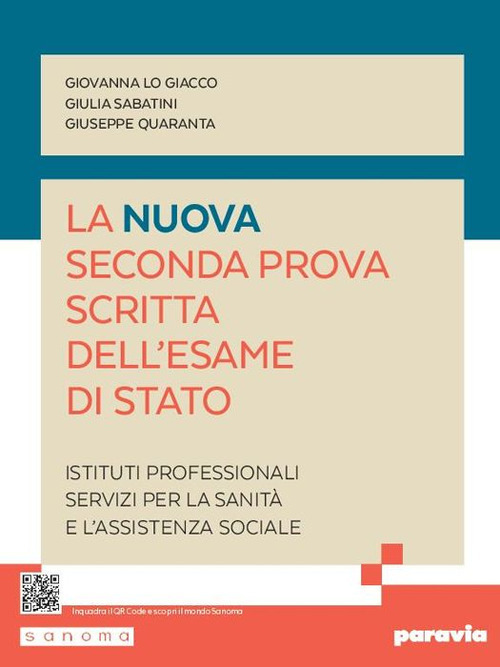 La nuova seconda prova scritta dell'esame di Stato. Servizi per la sanità e l'assistenza sociale. Per gli Ist. professionali