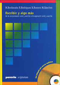 Escribir y algo mas. Corso di spagnolo per leggere, ascoltare, scrivere e parlare