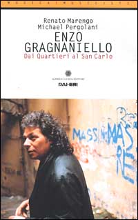 Enzo Gragnaniello. Dai quartieri al San Carlo