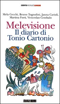 Melevisione. Il diario di Tonio Cartonio