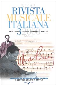 Nuova rivista musicale italiana. Vol. 3: 1900-2000 un secolo di musica in Italia. Il secondo quarto di secolo