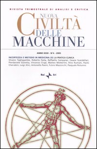 Nuova civiltà delle macchine. Vol. 4: Incertezza e metodo in medicina. La pratica