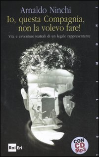 Io questa compagnia non la volevo fare!