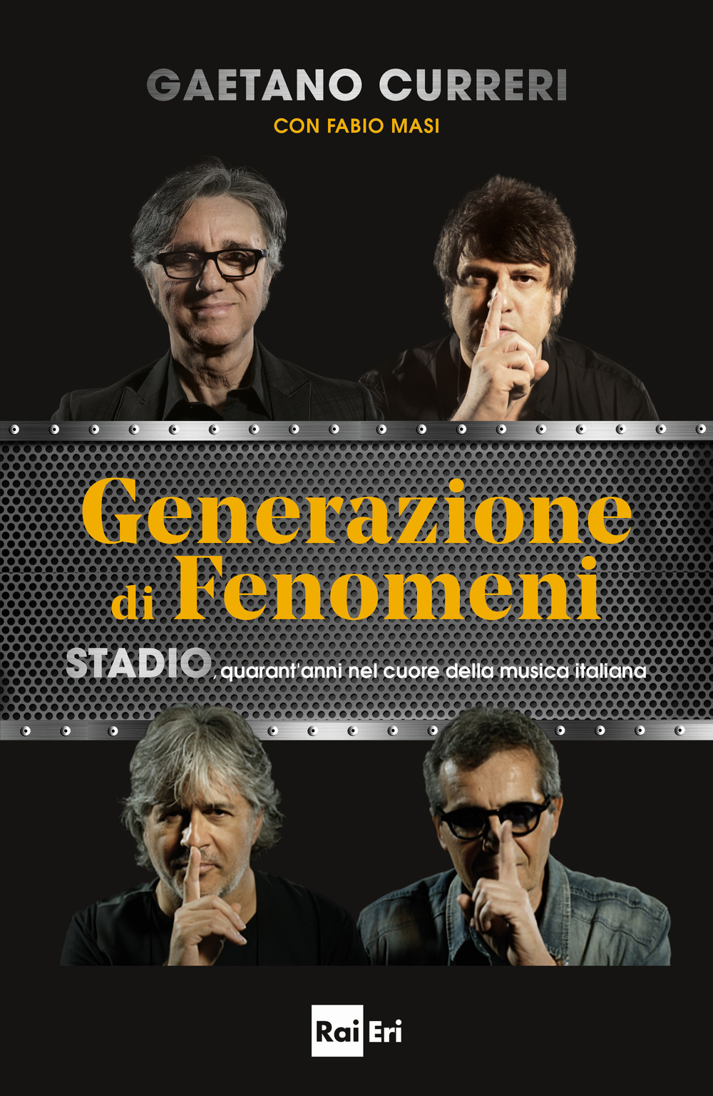 Generazione di fenomeni. Stadio, quarant’anni nel cuore della musica italiana