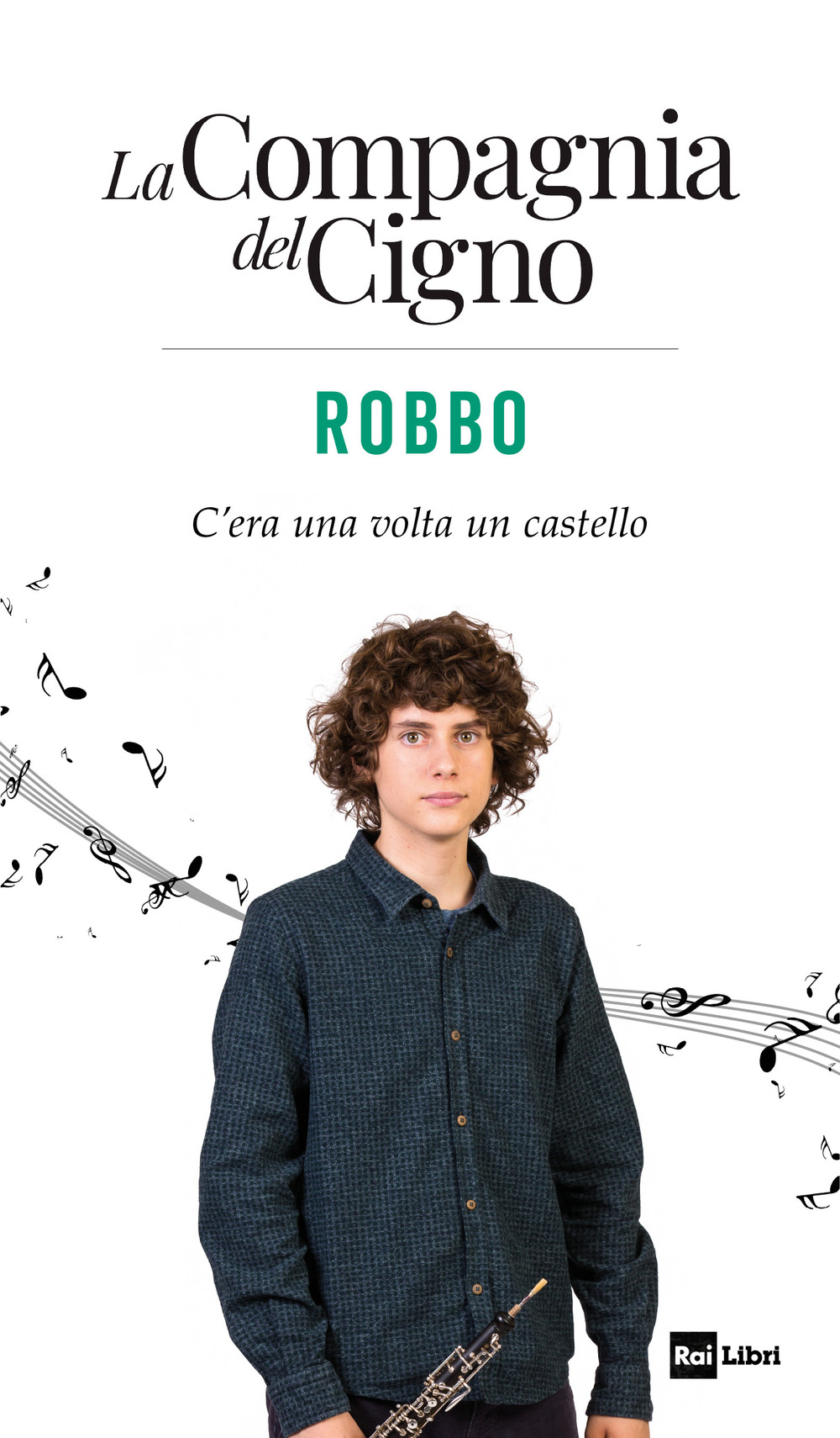 Robbo. C’era una volta un castello. La Compagnia del Cigno