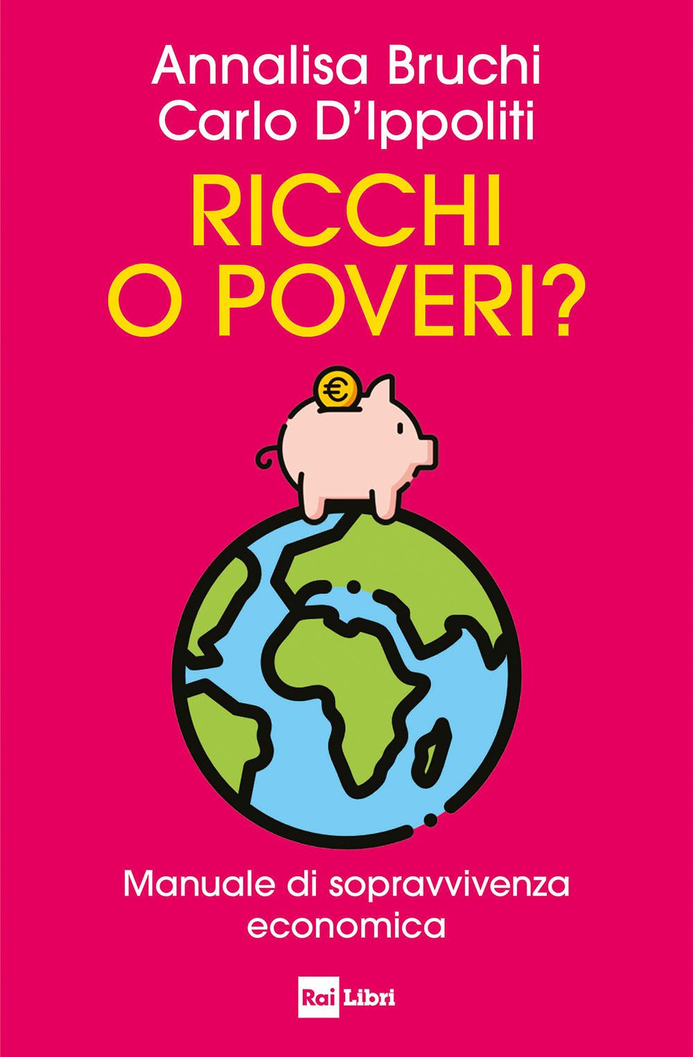Ricchi o poveri? Manuale di sopravvivenza economica