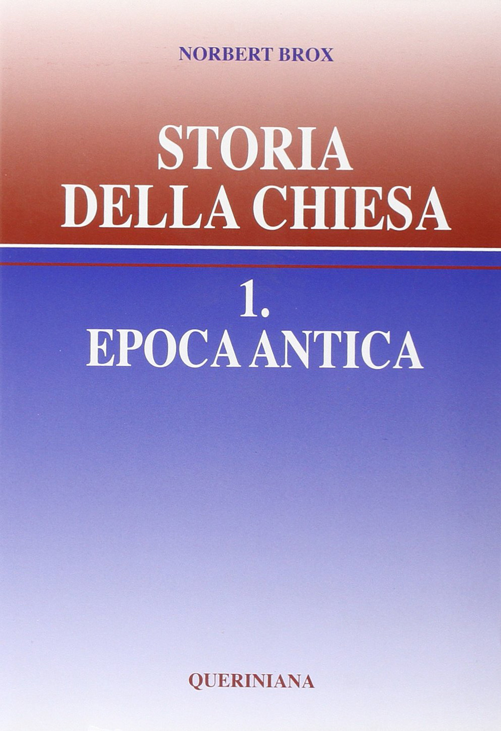 Storia della Chiesa. Vol. 1: Epoca antica