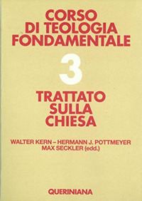 Corso di teologia fondamentale. Vol. 3: Trattato sulla Chiesa