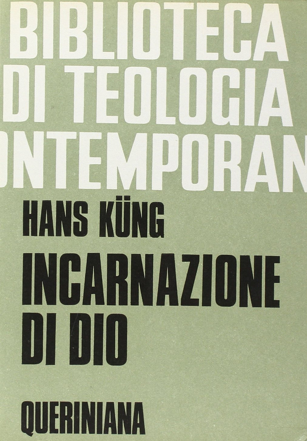 Incarnazione di Dio. Introduzione al pensiero teologico di Hegel, prolegomeni ad una futura cristologia