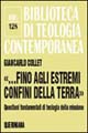«…Fino agli estremi confini della terra». Questioni fondamentali di teologia della missione