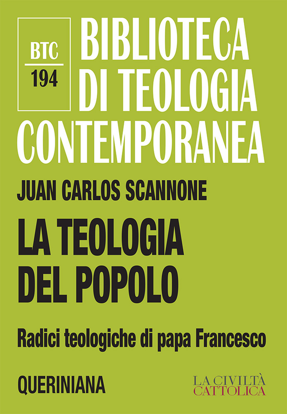 La teologia del popolo. Radici teologiche di papa Francesco