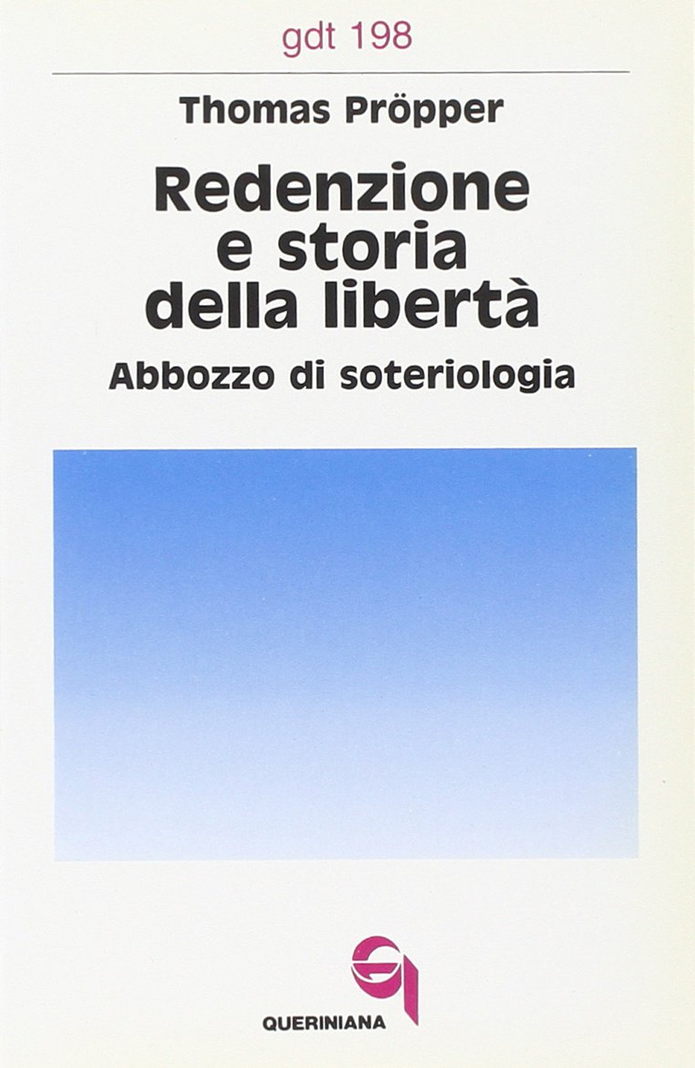 Redenzione e storia della libertà. Abbozzo di soteriologia