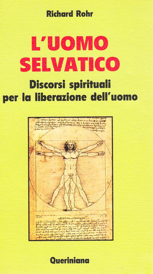 L'uomo selvatico. Discorsi spirituali per la liberazione dell'uomo