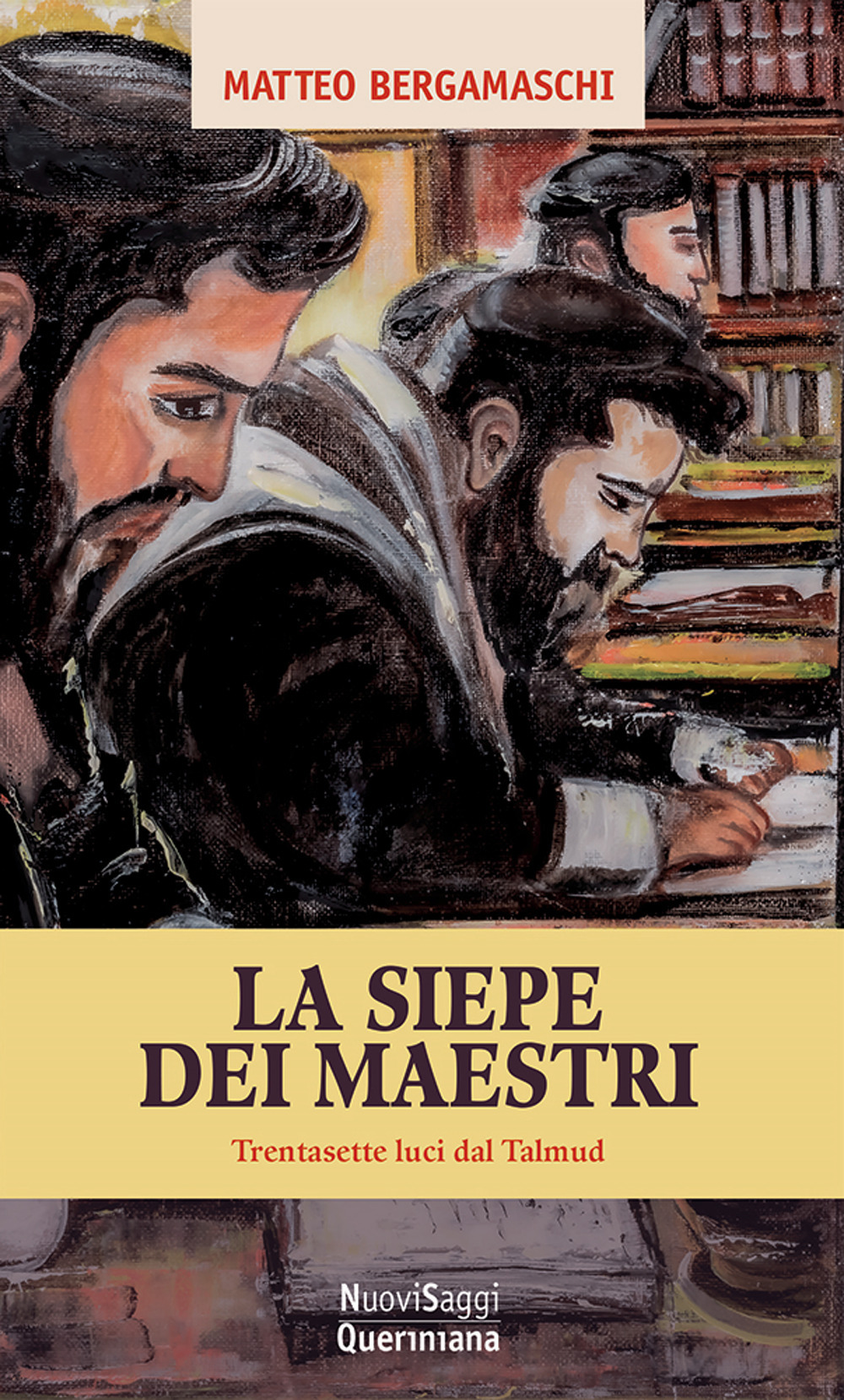 La siepe dei maestri. Trentasette luci di Talmud