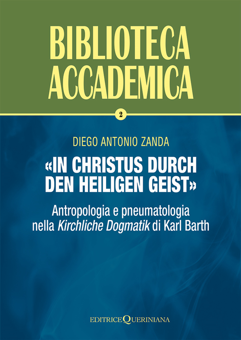 «In Christus durch den Heiligen Geist». Antropologia e pneumatologia nella «Kirchliche Dogmatik» di Karl Barth