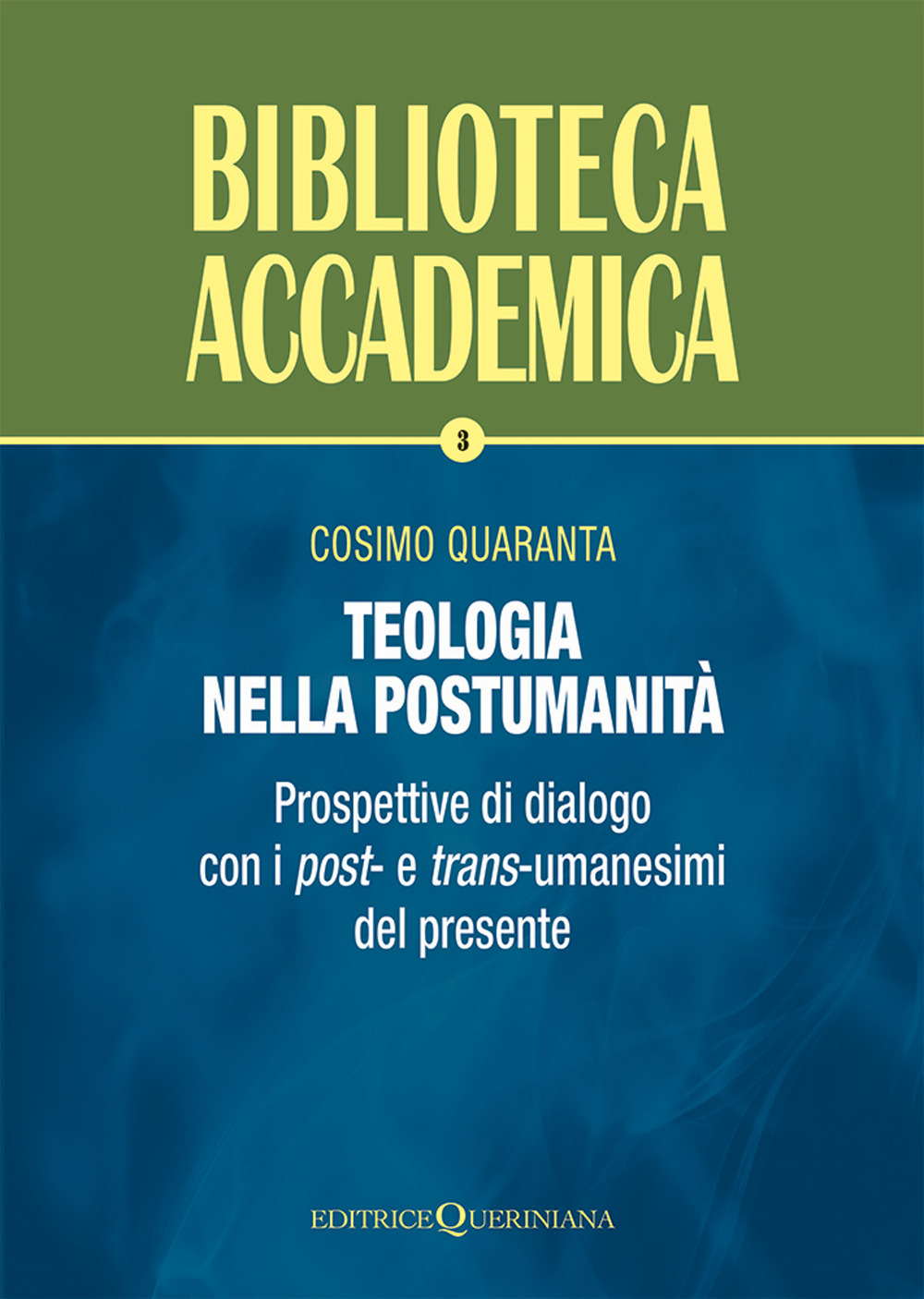 Teologia nella postumanità. Prospettive di dialogo con i post- e trans-umanesimi del presente