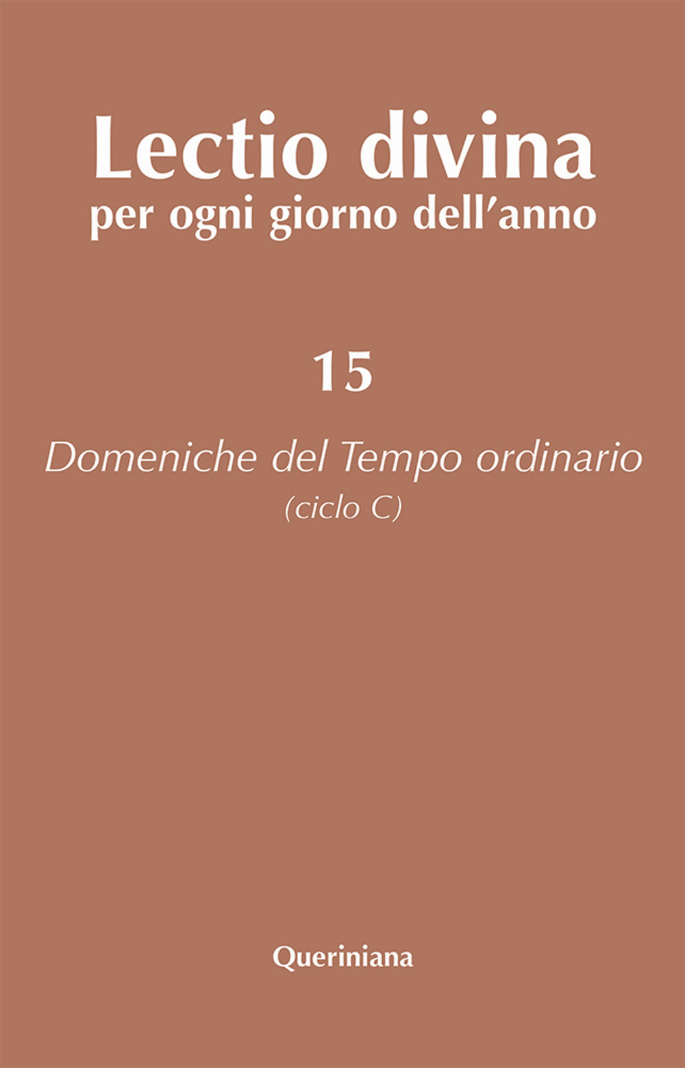 Lectio divina per ogni giorno dell'anno. Vol. 15: Domeniche del tempo ordinario (ciclo C)